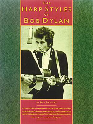 The Harp Styles of Bob Dylan 0825613418 Book Cover