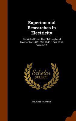 Experimental Researches In Electricity: Reprint... 1345571143 Book Cover