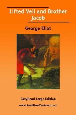 Lifted Veil and Brother Jacob 1425063535 Book Cover
