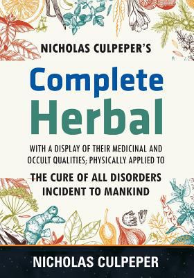 Culpeper's Complete Herbal: The Cure of all Dis... 1773750941 Book Cover