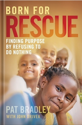 Born for Rescue: Finding Purpose by Refusing to... 0578956551 Book Cover