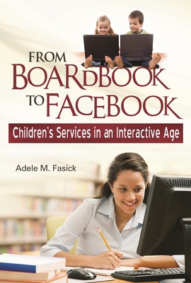 From Boardbook to Facebook: Children's Services... 1598844687 Book Cover