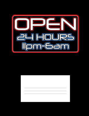 Open 24 Hours 11pm-6am: Funny Quotes and Pun Th... 1073650928 Book Cover