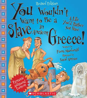 You Wouldn't Want to Be a Slave in Ancient Gree... 0531271021 Book Cover