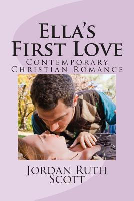 Ella's First Love: Contemporary Christian Romance 1511740159 Book Cover