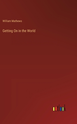 Getting On in the World 336882645X Book Cover