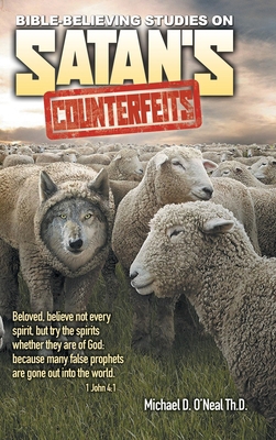 Bible-Believing Studies on Satan's Counterfeits 0578914816 Book Cover