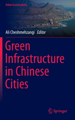 Green Infrastructure in Chinese Cities 9811691738 Book Cover