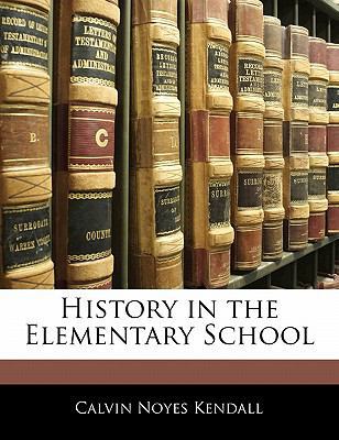 History in the Elementary School 1141116316 Book Cover