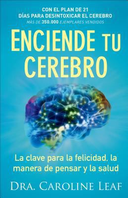 Enciende Tu Cerebro: La Clave Para La Felicidad... [Spanish] 080107603X Book Cover