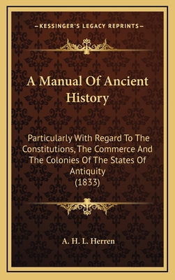 A Manual Of Ancient History: Particularly With ... 1164413880 Book Cover