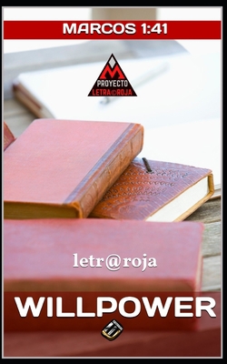 Willpower: Marcos 1:41 B0C6BX5G62 Book Cover