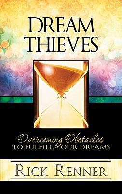 Dream Thieves: Overcoming Obstacles to Fulfill ... 0977945936 Book Cover