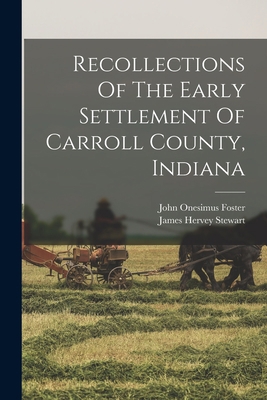 Recollections Of The Early Settlement Of Carrol... 101652787X Book Cover