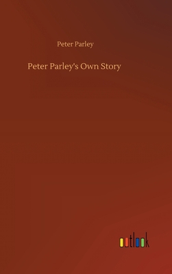 Peter Parley's Own Story 3752394331 Book Cover