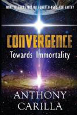 Convergence: Towards Immortality 1787102912 Book Cover