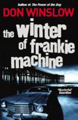 Winter of Frankie Machine 0099509458 Book Cover