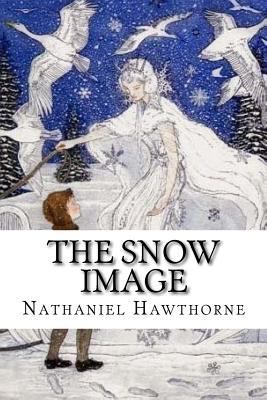 The Snow Image 1542427444 Book Cover