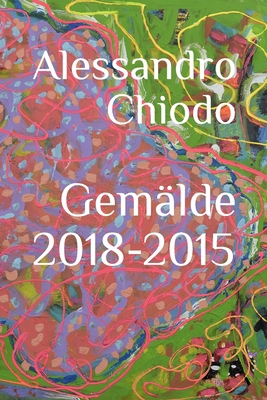 Gemälde 2018-2015 [German] 1980426694 Book Cover