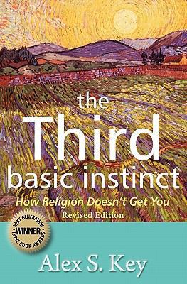 The Third Basic Instinct: How Religion Doesn't ... 1439245053 Book Cover