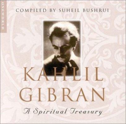 Kahlil Gibran: A Spiritual Treasury 1851682651 Book Cover