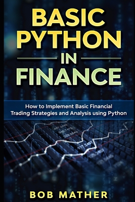 Basic Python in Finance: How to Implement Finan... 1699920257 Book Cover