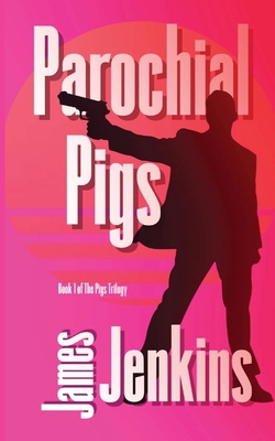 Parochial Pigs 1068626100 Book Cover