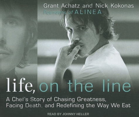 Life, on the Line: A Chef's Story of Chasing Gr... 1452601275 Book Cover