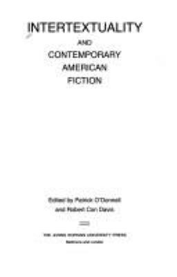 Intertextuality and Contemporary American Fiction 0801837731 Book Cover