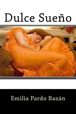 Dulce Sueño (Spanish Edition) [Spanish] 1540398528 Book Cover