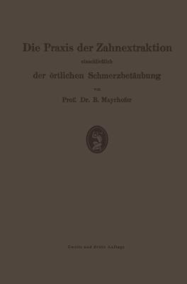 Die PRAXIS Der Zahnextraktion, Einschließlich D... [German] 3662298600 Book Cover