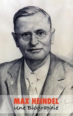 Max Heindel, une Biographie [French] 1788940695 Book Cover