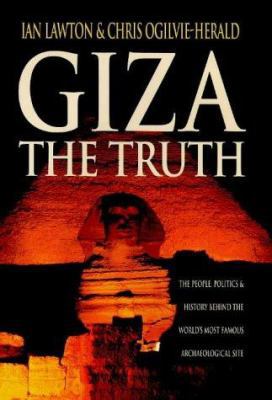 Giza: The Truth, the People, Politics and Histo... 1852278218 Book Cover