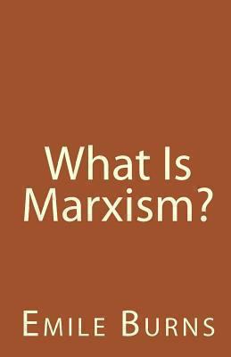 What Is Marxism? 1453728244 Book Cover