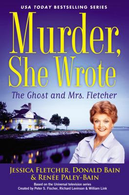 Murder, She Wrote: The Ghost and Mrs. Fletcher 0451477367 Book Cover