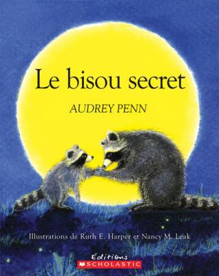 Le Bisou Secret [French] 0545998344 Book Cover