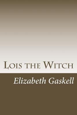 Lois the Witch 1984268724 Book Cover