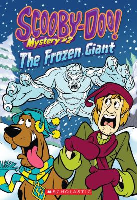 Scooby-Doo Mystery #2: The Frozen Giant 0545386772 Book Cover