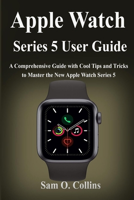 Apple Watch Series 5 User Guide: A Comprehensiv... 1701350785 Book Cover