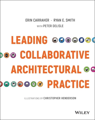 Leading Collaborative Architectural Practice 1119169240 Book Cover