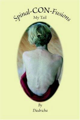 Spinal Con-Fusions, My Tail 1412061261 Book Cover