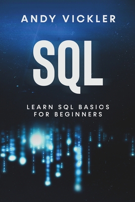 SQL: Learn SQL Basics For Beginners 1955786607 Book Cover