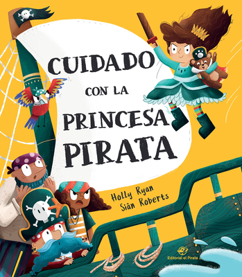 Cuidado Con La Princesa Pirata [Spanish] 8418664088 Book Cover