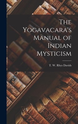 The Yogavacara's Manual of Indian Mysticism 1015693245 Book Cover