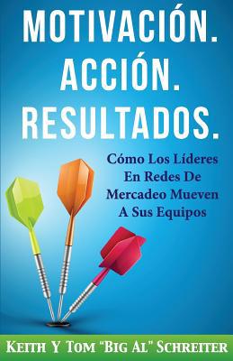 Motivación. Acción. Resultados.: Cómo Los Líder... [Spanish] 189236672X Book Cover