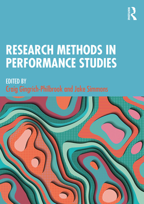 Research Methods in Performance Studies 1138486736 Book Cover
