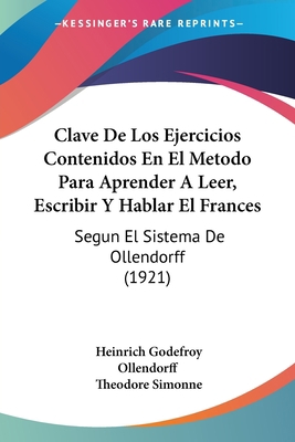 Clave De Los Ejercicios Contenidos En El Metodo... [Spanish] 1160831173 Book Cover