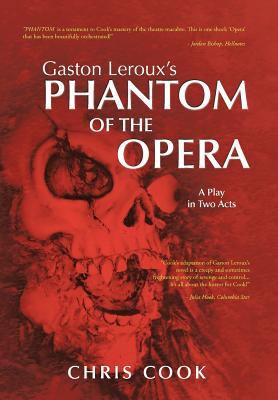 Gaston LeRoux's Phantom of the Opera: A Play in... 1438936508 Book Cover