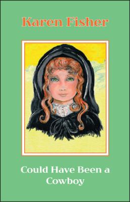 Could Have Been a Cowboy 1425168124 Book Cover