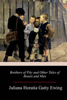 Brothers of Pity and Other Tales of Beasts and Men 1987477200 Book Cover